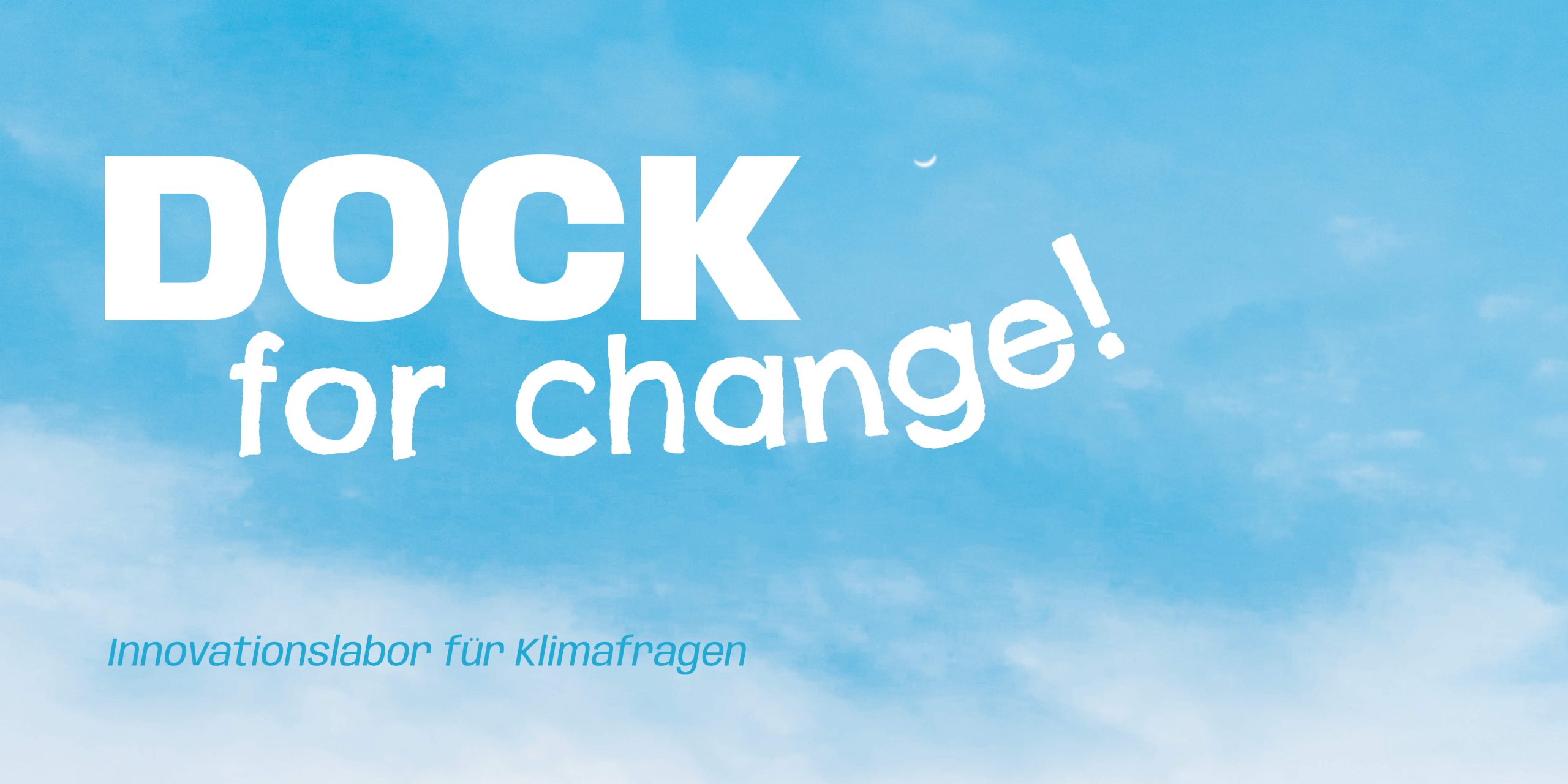 Sujet Dock for Change! Innovationslabor für Klimafragen